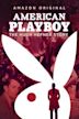 American Playboy: The Hugh Hefner Story