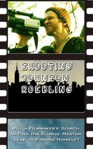 Shooting Johnson Roebling