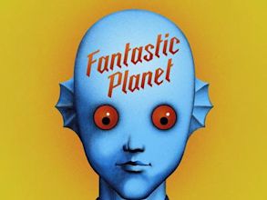 Fantastic Planet