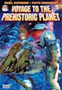 Voyage to the Prehistoric Planet