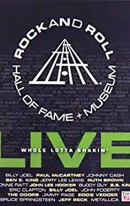 Rock and Roll Hall of Fame Live: Whole Lotta Shakin'