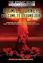 Atomic Journeys - Welcome to Ground Zero (60th Anniversary Diamond ...