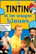 Tintin et les oranges bleues