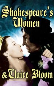 Shakespeare's Women & Claire Bloom