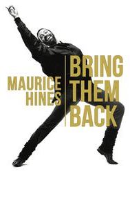 Maurice Hines: Bring Them Back