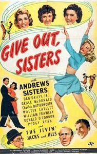 Give Out, Sisters