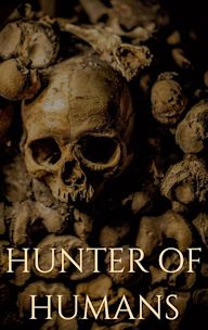 Hunter of Humans | Crime, Drama, Thriller