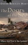 The Doors of the Sea: Where Was God in the Tsunami?