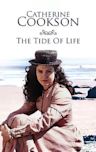 Catherine Cookson's The Tide of Life