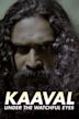 Kaaval: Under The Watchful Eyes