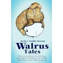 Walrus Tales