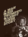 A Man and His Trumpet: The Leroy Jones Story