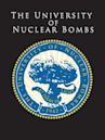 The University of Nuclear Bombs