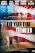 The Year That Trembled