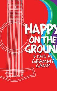 Happy on the Ground: 8 Days at Grammy Camp