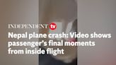 Nepal plane crash: Yeti Airlines passenger films final moments before crash