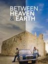 Between Heaven and Earth