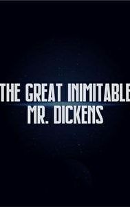 The Great Inimitable Mr. Dickens