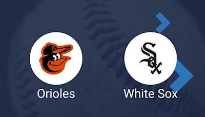 Orioles vs. White Sox: Key Players to Watch, TV & Live Stream Info and Stats for May 26