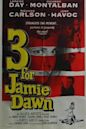 Three for Jamie Dawn