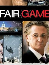 Fair Game – Nichts ist gefährlicher als die Wahrheit