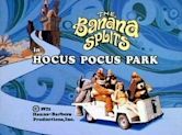 The Banana Splits in Hocus Pocus Park