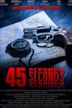 45 Seconds