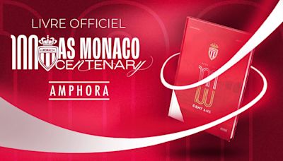 1924-2024: AS Monaco traces its history with an official book for its 100th anniversary!