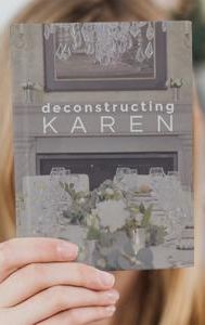 Deconstructing Karen