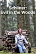 Schlitter: Evil in the Woods