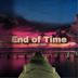 End of Time