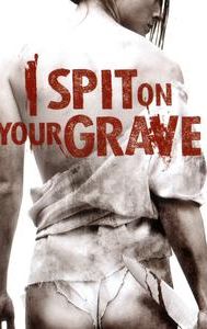 I Spit on Your Grave