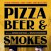 Pizza, Beer, and Cigarettes