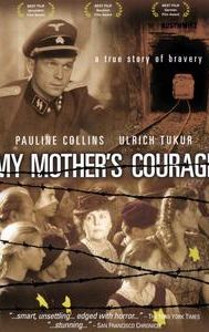 My Mother's Courage