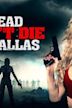 Dead Don't Die in Dallas