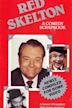 Red Skelton: A Comedy Scrapbook