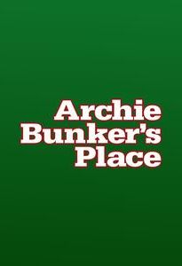 Archie Bunker's Place