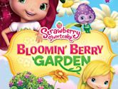 Strawberry Shortcake: Bloomin' Berry Garden