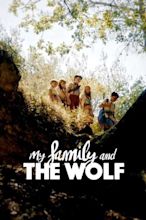 ‎My Family and the Wolf (2019) directed by Adrià García • Reviews, film ...