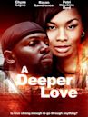 A Deeper Love