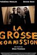 La grosse commission