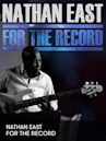 Nathan East: For the Record