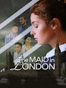 The Maid in London