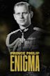 Prince Philip: Enigma