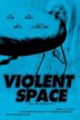 Violent Space