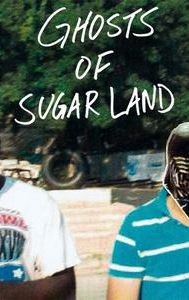 Ghosts of Sugar Land