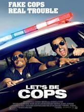 Let's Be Cops – Die Party Bullen