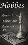 Hobbes: Leviathan, Behemoth, The Elements of Law & De Cive