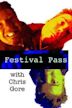 Festival Pass with Chris Gore