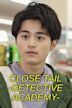 Close Tail -Detective Academy-